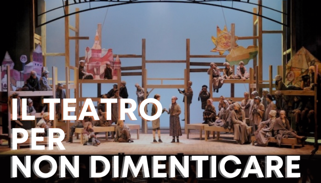 Il teatro per non dimenticare